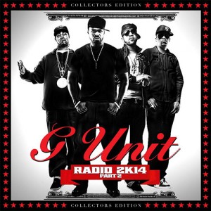 50 Cent, Lloyd Banks, Young Buck, Tony Yayo - G-Unit Radio 2014 V. 2