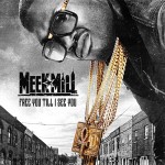 Meek Mill-Free You Till I See You Mixtape