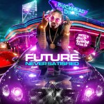 Future-Never Satisfied Mixtape