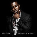 Gucci Mane-The Return Of Mr Perfect Mixtape