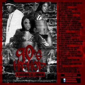 Mr. Crack-90's Hip Hop: A Decade Of Crack March 2K16 Edition Free Mixtape