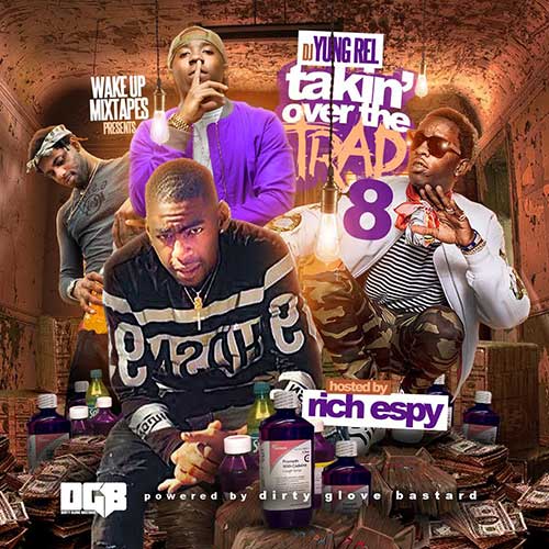 DJ Yung Rel-Takin Over The Trap 8 Playlist