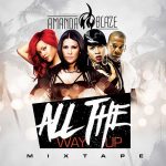 DJ Amanda Blaze-All The Way Up Mixtape Free MP3 Download Sites