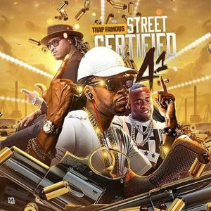 Trap Famous-Street Certified 4.1 Mixtape