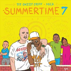 DJ Jazzy Jeff and Mick Boogie-Summertime 7 Free Music Downloads