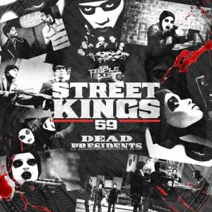 DJ Triple Exe-Street Kings 59 Dead Presidents New Songs