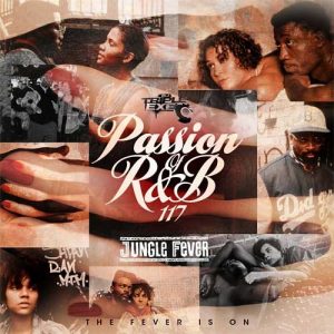DJ Triple Exe-The Passion Of R&B 117 Jungle Fever