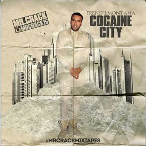 French Montana-Cocaine City New Songs