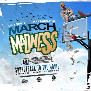 DJ LakeGang-March Madness Soundtrack Release