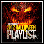 Drumma Boys 2K12 Halloween Playlist