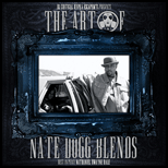 The Art Of Nate Dogg Blends