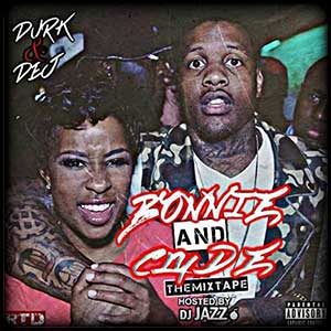 Dej Loaf and Lil Durk Bonnie and Clyde