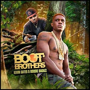 Boot Brothers Kevin Gates Boosie Edt
