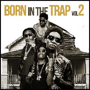 Born In The Trap 2
