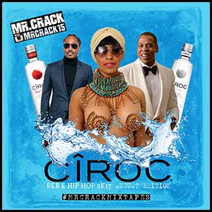 Ciroc RnB and Hip Hop August 2K17 Edition