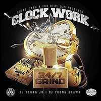 Clock Work 24-7 Grind