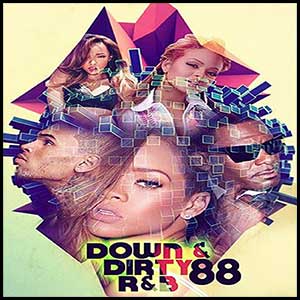 Down and Dirty RnB 88