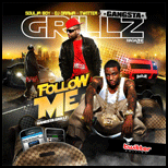 Gangsta Grillz Follow Me Edition