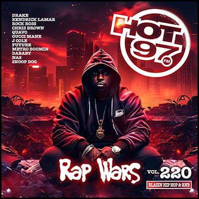 Stream and download Hot 97 Blazin' Hip Hop & R&B 220: Rap Wars