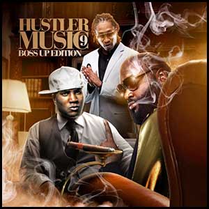 Hustler Music 9 Boss Up Edition