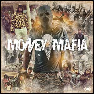 Money Mafia Hustlin