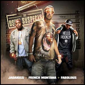Jadakiss French Montana Fabolous