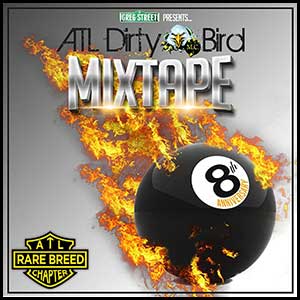 ATL 8th Annual Dirty Bird Mixtape