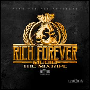 Rich Forever Music The Mixtape