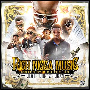 Rich Nigga Music