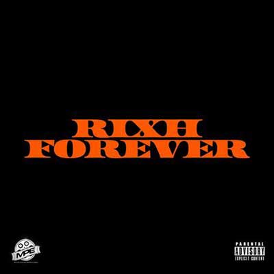 Rixh Forever Mixtape Graphics