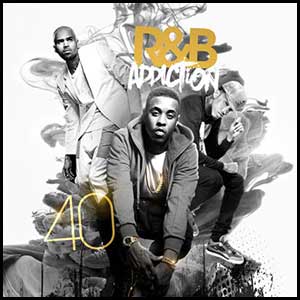 RnB Addiction 40