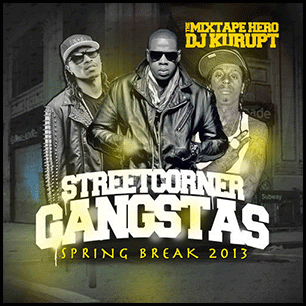 Streetcorner Gangstas Spring 2K13