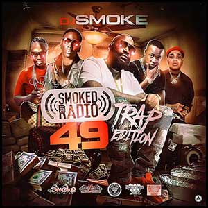 Smoked Out Radio 49 Trap Edition