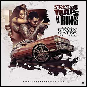 Strictly 4 Traps N Trunks Free Kevin Gates Edt