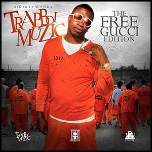 Trap Boi Muzic Free Gucci Mane Edt