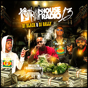 Trap House Radio 13