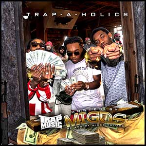 Trap Music Me And My Migos Edition