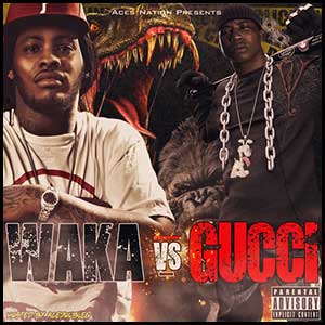 Waka VS Gucci