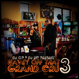 Wavey Off That Grand Cru 3