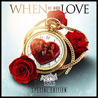 When We Made Love Special Edition