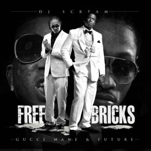 Freebricks Official Mixtape from Gucci Mane and Future 