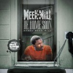 Meek Mill-Be Home Soon Mixtape