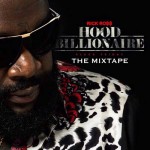 Rick Ross-Hood Billionaire The Mixtape