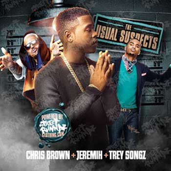 The Usual Suspects-Chris Brown + Jeremih + Trey Songz Edition free music downloads