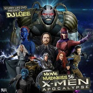 DJ L-Gee-Movie Madness 56 X-Men Apocalypse Mixtape