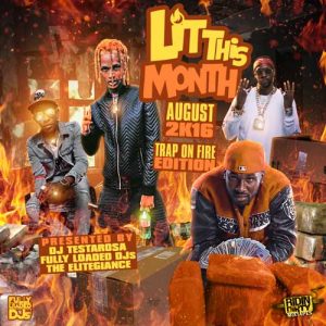 DJ Testarosa-Lit This Month August 2K16 Song