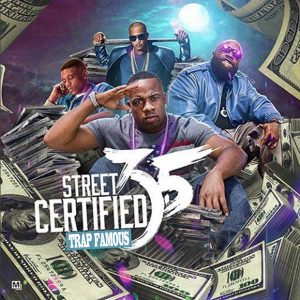 Trap Famous-Street Certified 3.5 Playlist