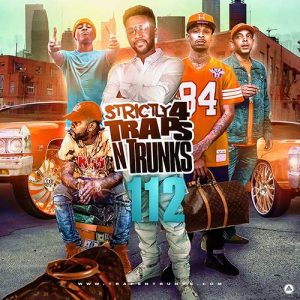 Traps N Trunks-Strictly 4 Traps N Trunks 112 Playlist