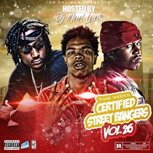 DJ Mad Lurk-This Weeks Certified Street Bangers 26 Mixtapes