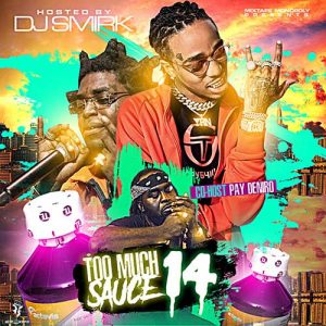 DJ Smirk-Too Much Sauce 14 Product
